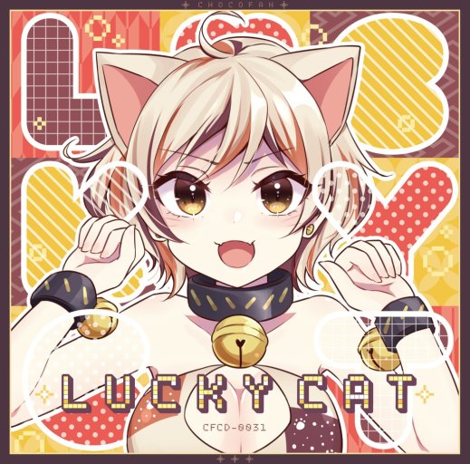 LUCKY CAT【ちょこふぁん】